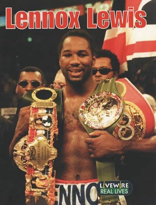 Livewire Real Lives Lennox Lewis book