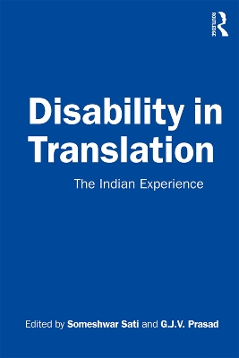 Disability in Translation: The Indian Experience by Someshwar Sati