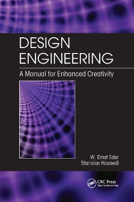 Design Engineering: A Manual for Enhanced Creativity book