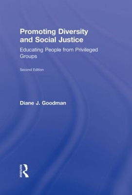 Promoting Diversity and Social Justice by Diane J. Goodman