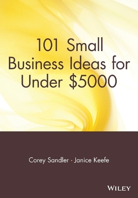 101 Small Business Ideas for Under $5000 book