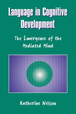 Language in Cognitive Development by Katherine Nelson