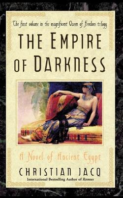 The Empire of Darkness: A Novel of Ancient Egypt book