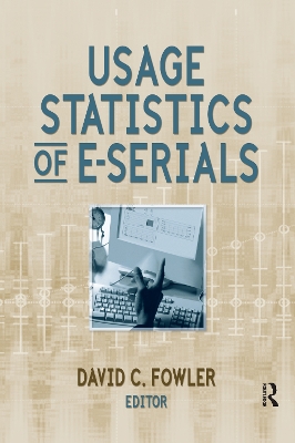 Usage Statistics of E-Serials by David Fowler