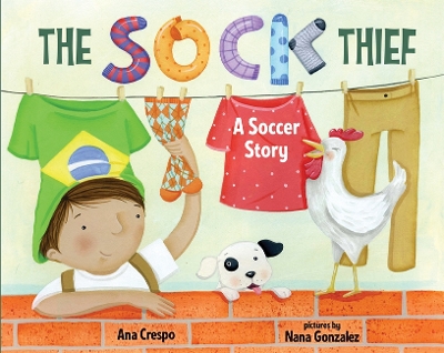The The Sock Thief: A Soccer Story by Ana Crespo