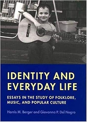 Identity and Everyday Life by Harris M. Berger
