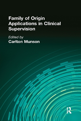 Family of Origin Applications in Clinical Supervision book