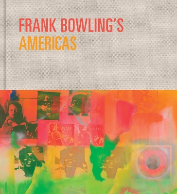 Frank Bowling’s Americas: New York, 1966–75 book