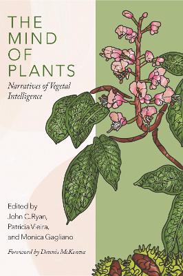 The Mind of Plants: Narratives of Vegetal Intelligence book