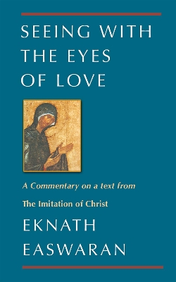 Seeing with the Eyes of Love book