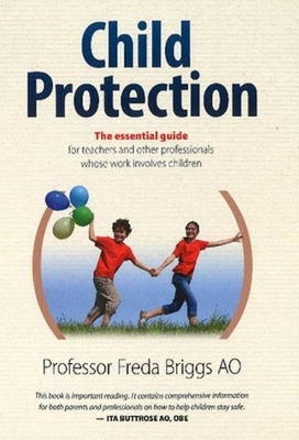 Child Protection - The essential guide by Freda Briggs