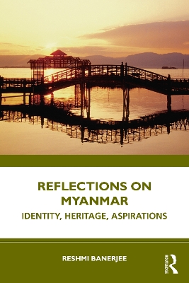 Reflections on Myanmar: Identity, Heritage, Aspirations book