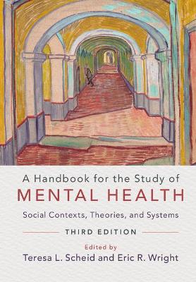 A Handbook for the Study of Mental Health by Teresa L. Scheid