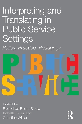 Interpreting and Translating in Public Service Settings book