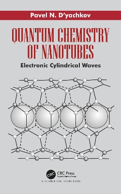Quantum Chemistry of Nanotubes: Electronic Cylindrical Waves by Pavel N. D'yachkov