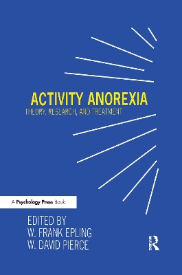 Activity Anorexia: Theory, Research, and Treatment book