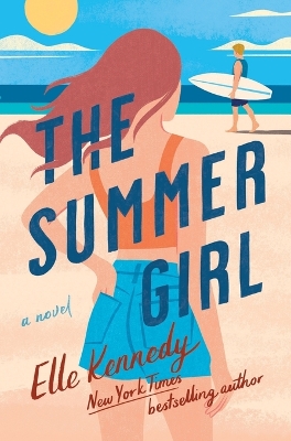 The Summer Girl: An Avalon Bay Novel by Elle Kennedy