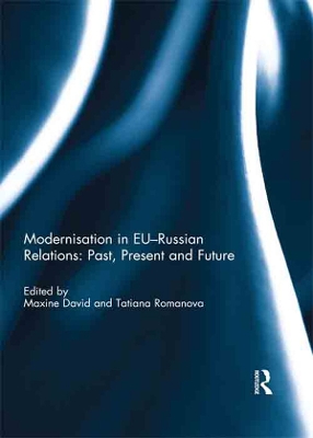 Modernisation in EU-Russian Relations: Past, Present and Future book