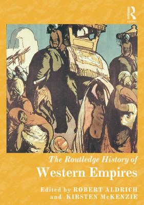 The The Routledge History of Western Empires by Robert Aldrich