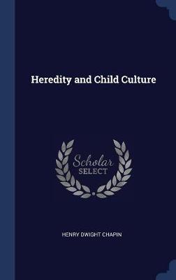 Heredity and Child Culture book