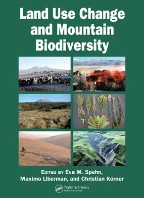 Land Use Change and Mountain Biodiversity by Eva M. Spehn