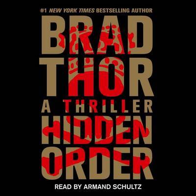 Hidden Order: A Thriller by Brad Thor