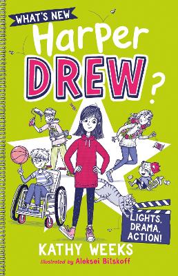 What's New, Harper Drew?: Lights, Drama, Action!: Book 3 by Kathy Weeks