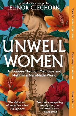 Unwell Women: A Journey Through Medicine and Myth in a Man-Made World book