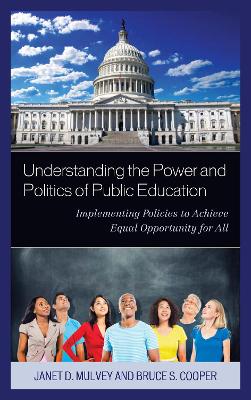 Understanding the Power and Politics of Public Education book