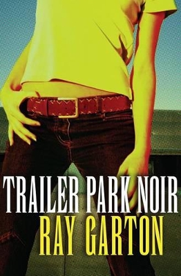 Trailer Park Noir book