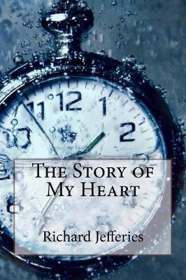 The Story of My Heart by Richard Jefferies
