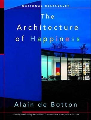 The The Architecture of Happiness by Alain de Botton