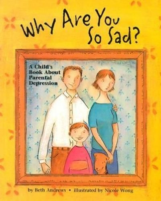 Why are You So Sad? by Beth Andrews