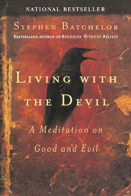 Living with the Devil by Stephen Batchelor