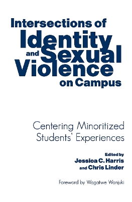 Intersections of Identity and Sexual Violence on Campus by Jessica C. Harris