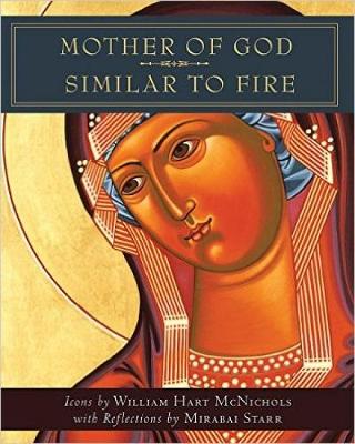 Mother of God Similar to Fire book