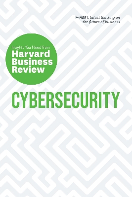 Cybersecurity: The Insights You Need from Harvard Business Review book
