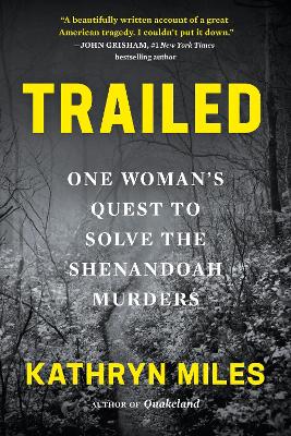 Trailed: One Woman's Quest to Solve the Shenandoah Murders book