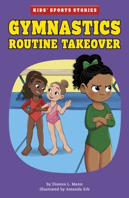 Gymnastics Routine Takeover by Dionna L. Mann