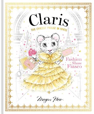 Claris: Fashion Show Fiasco: The Chicest Mouse in Paris: Volume 2 book