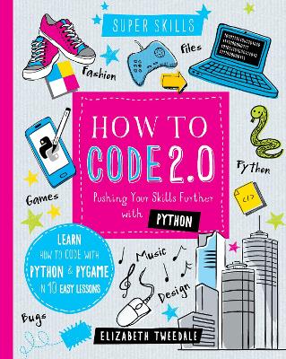 How to Code 2.0: Pushing your skills further with Python book