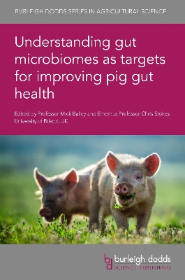 Understanding Gut Microbiomes as Targets for Improving Pig Gut Health book