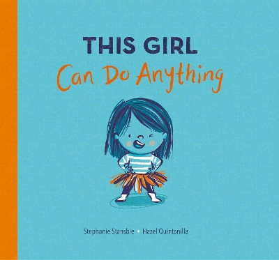 This Girl Can Do Anything by Stephanie Stansbie