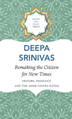 Remaking the Citizen for New Times – History, Pedagogy and the Amar Chitra Katha book