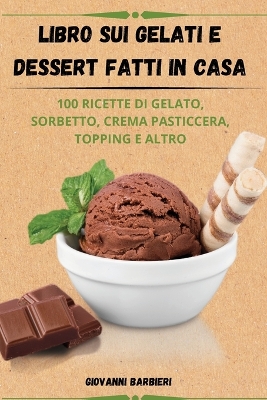 Libro sui gelati e dessert fatti in casa book