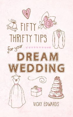 Fifty Thrifty Tips for your Dream Wedding book