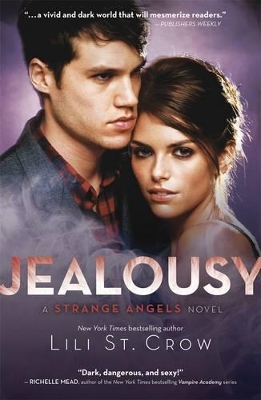 Jealousy: A Strange Angels Novel Volume 3 by Lili St. Crow