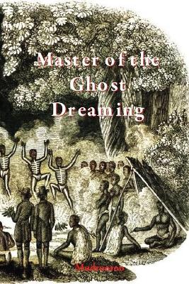 Master of the Ghost Dreaming book