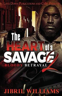 The Heart of a Savage 2: Bloody Betrayal book