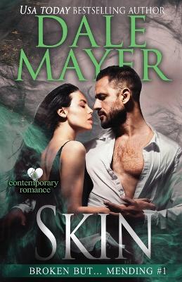 Skin: Broken But ... Mending Book 1 book